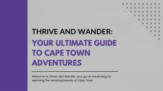 Thrive and Wander Your Ultimate Guide to Cape Town Adventures