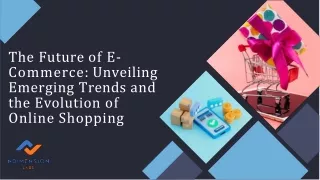 Emerging Trends In E-Commerce – The Future Is Now