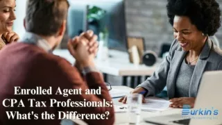 Enrolled Agent and CPA Tax Professionals: What's the Difference?