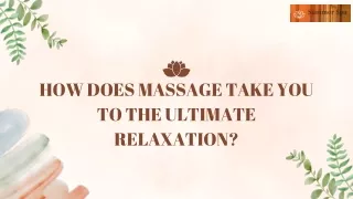 How does massage take you to the ultimate relaxation