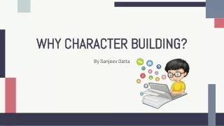 Why Character Building?