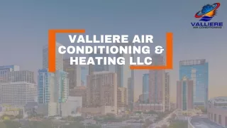 Valliere Air Conditioning & Heating, LLC.