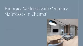 Embrace Wellness with Centuary Mattress Showroom in Chennai
