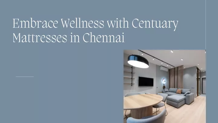 embrace wellness with centuary mattresses