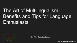 The Art of Multilingualism: Benefits and Tips for Language Enthusiasts