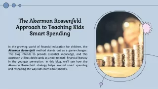 The Akermon Rossenfeld Approach to Teaching Kids Smart Spending!
