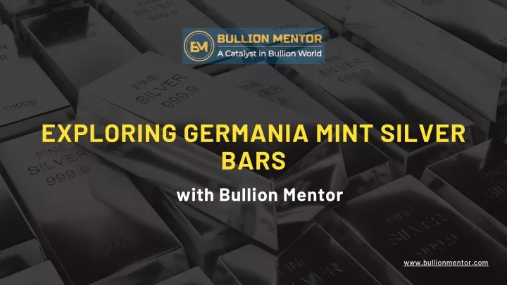exploring germania mint silver bars with bullion