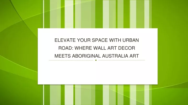 elevate your space with urban road where wall art decor meets aboriginal australia art