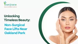Unlocking Timeless Beauty: Non-Surgical Face Lifts Near Oakland Park