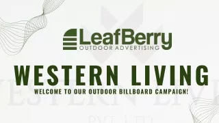 The Western Living campaign by Leafberry Outdoor Advertising Agency