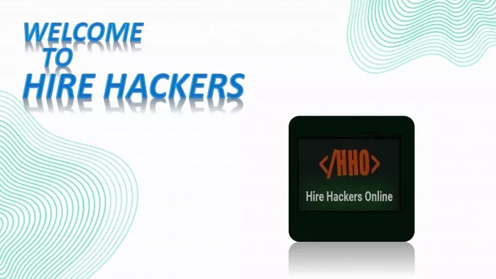 welcome to hire hackers