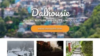 Dalhousie – Where Nature’s Beauty Unfolds