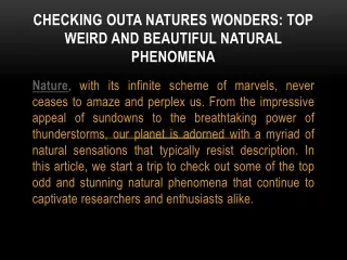checking outa natures wonders top weird and beautiful natural phenomena