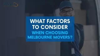 What Factors to Consider When Choosing Melbourne Movers