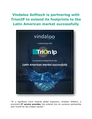 Vindaloo Softtech is partnering with TrionIP to extend its footprints to the Latin American market successfully