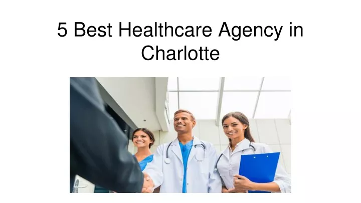 5 best healthcare agency in charlotte