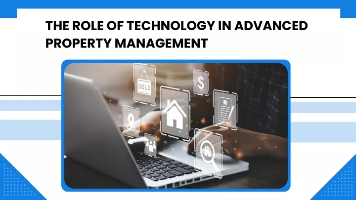 the role of technology in advanced property