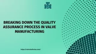 BREAKING DOWN THE QUALITY ASSURANCE PROCESS IN VALVE MANUFACTURING