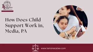 How Does Child Support Work in, Media, PA