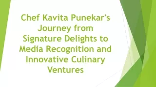 Chef Kavita Punekar's Journey from Signature Delights to Media Recognition and Innovative Culinary Ventures