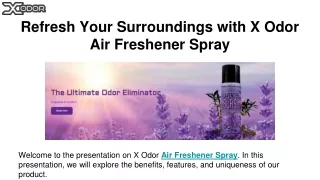 Refresh Your Surroundings with X Odor Air Freshener Spray