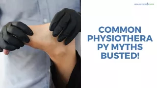 Common Physiotherapy Myths Busted!