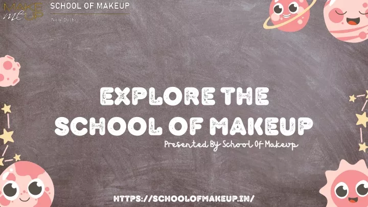 explore the school of makeup