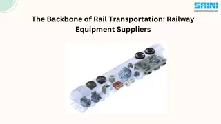 The Backbone of Rail Transportation - Railway Equipment Suppliers
