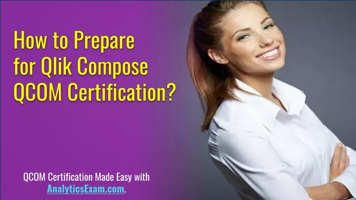 how to prepare for qlik compose qcom certification