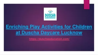 Enriching Play Activities for Children at Duscha Daycare Lucknow