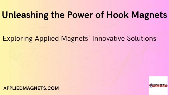 unleashing the power of hook magnets