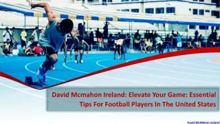 David McMahon ireland: Elevate Your Game: Essential Tips for Football Players