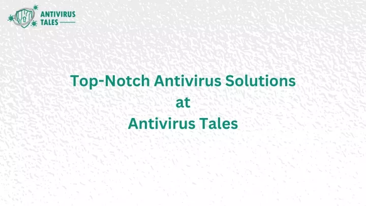top notch antivirus solutions at antivirus tales