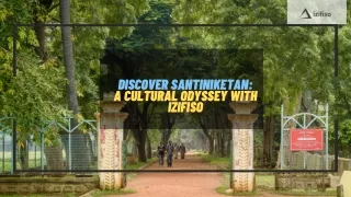 Discover Santiniketan A Cultural Odyssey with Izifiso