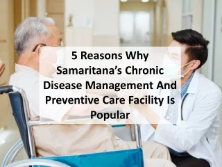 5 Reasons Why Samaritana’s Chronic Disease Management And Preventive Care Facili