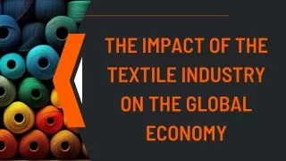 The Impact of Textile Industry on Global Economy