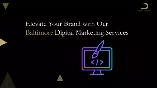Elevate Your Brand with Our Baltimore Digital Marketing Services