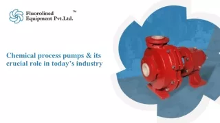 Chemical process pumps & its crucial role in today’s industry