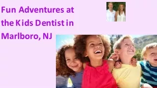 Fun Adventures at the Kids Dentist in Marlboro, NJ