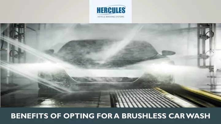 benefits of opting for a brushless car wash