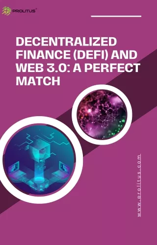 Decentralized Finance (DeFi) and Web 3.0 A Perfect Match