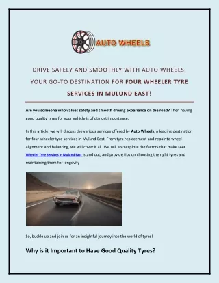DRIVE SAFELY AND SMOOTHLY WITH AUTO WHEELSYOUR GO-TO DESTINATION FOR FOUR WHEELER TYRE SERVICES IN MULUND EAST!