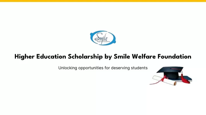 higher education scholarship by smile welfare foundation