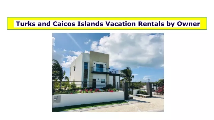 turks and caicos islands vacation rentals by owner