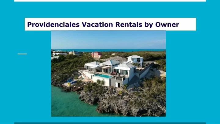 providenciales vacation rentals by owner