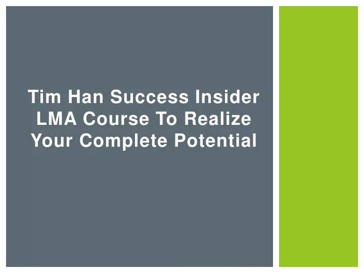 tim han success insider lma course to realize your complete potential