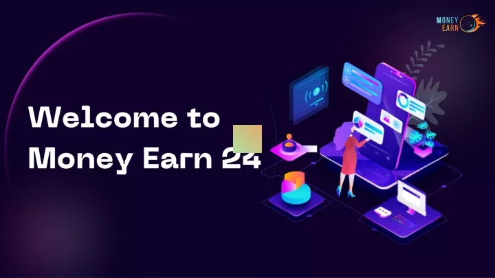 welcome to money earn 24