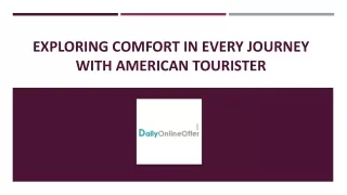 Exploring Comfort in Every Journey with an American Tourist