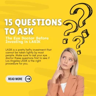15 Questions To Ask The Eye Doctor Before Investing In LASIK