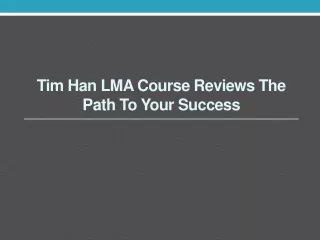 Tim Han LMA Course Reviews the Path to Your Success